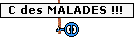 Malades :cdmalades: